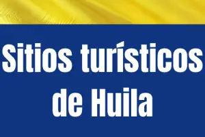 Sitios turísticos de Huila