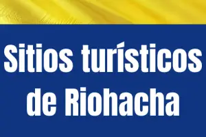 Sitios turísticos de Riohacha