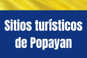 Sitios turísticos de Popayán